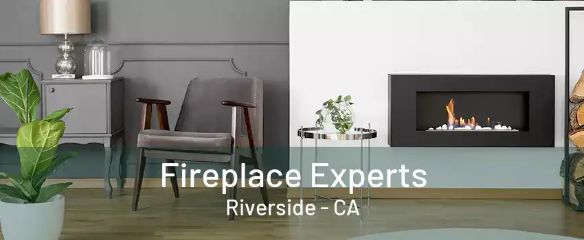 Fireplace Experts Riverside - CA