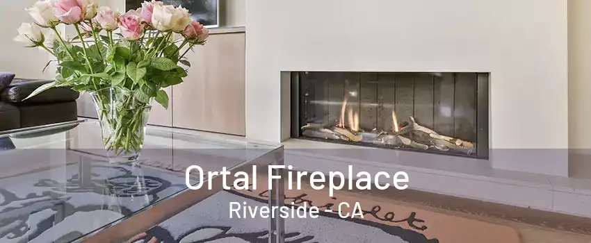 Ortal Fireplace Riverside - CA